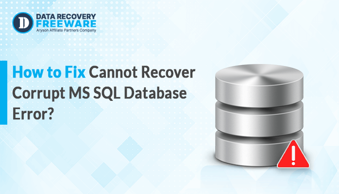 How to Fix Cannot Recover Corrupt MS SQL Database Error