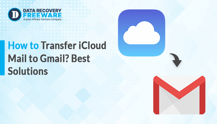 How to Transfer iCloud Mail to Gmail Best Solutions (1)