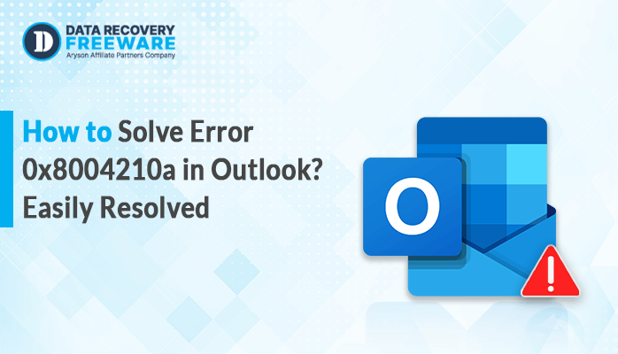 Solve Error 0x8004210a in Outlook Easily Resolved