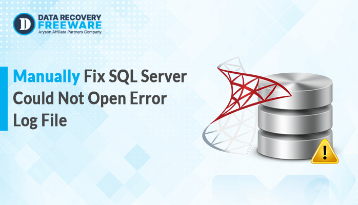 Manually Fix SQL Server Could Not Open Error Log File